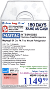 Example Price tag Pro price tag for Energy Star Maytag MTB2156GES 21 Cu. Ft. Stainless Steel Top Mount Refrigerator with $50 Manufacturer's rebate, 180-days same as cash offer, and extended service plan offer.